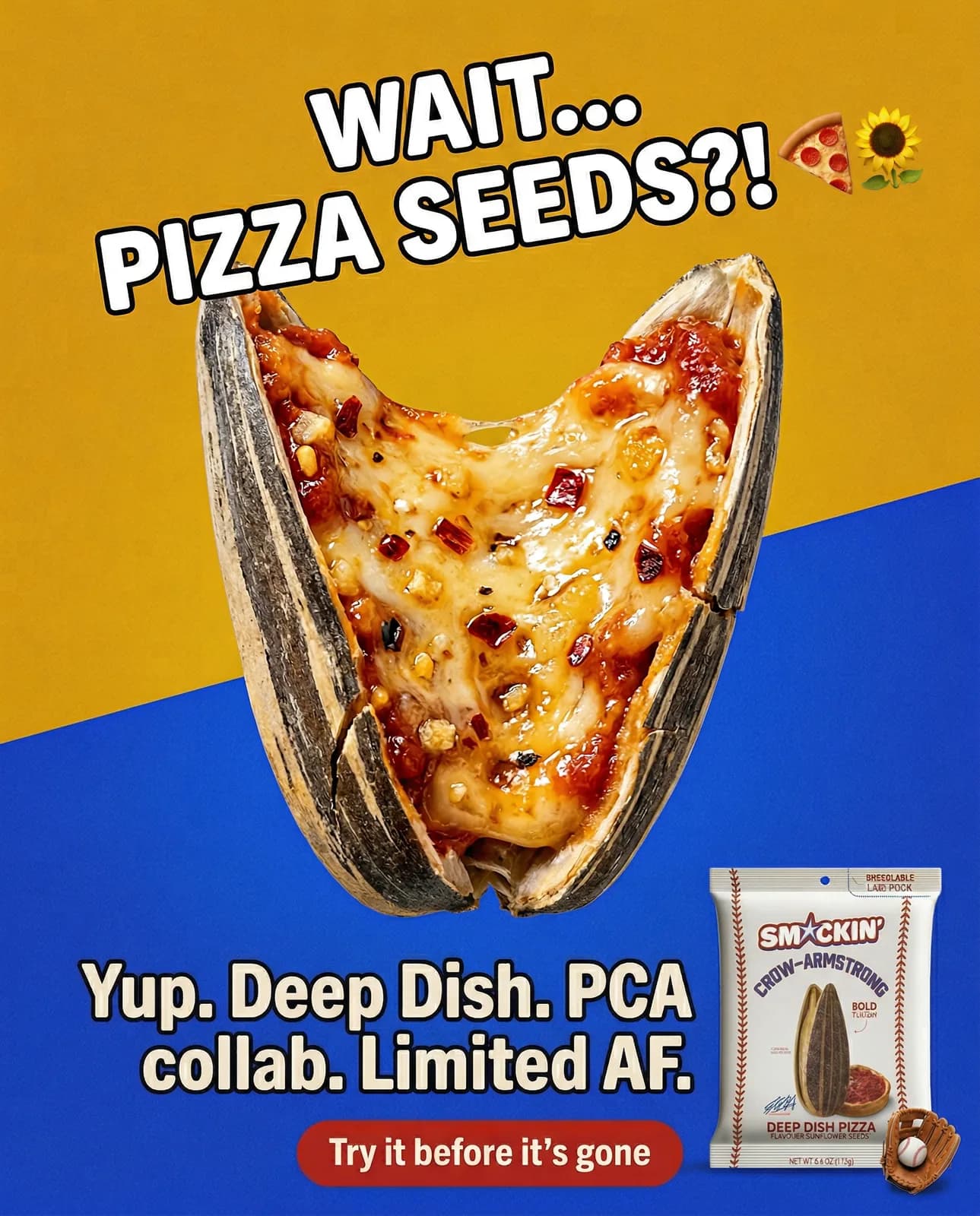 A giant cracked sunflower seed filled with melted cheese and pepperoni on a yellow and blue background, with a headline above and the snack bag in the corner